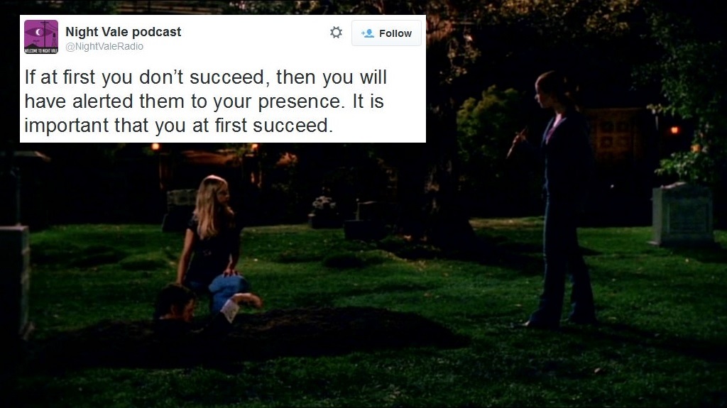 Night Vale tweet captions 38 BtVS screencaps captioned with Welcome to Night Vale tweets