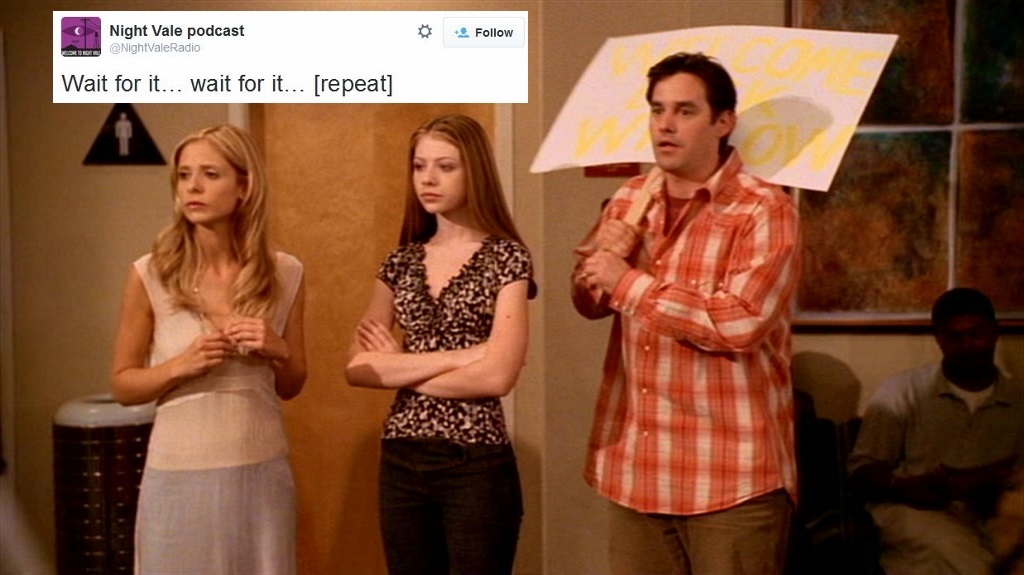 Night Vale tweet captions 33 BtVS screencaps captioned with Welcome to Night Vale tweets